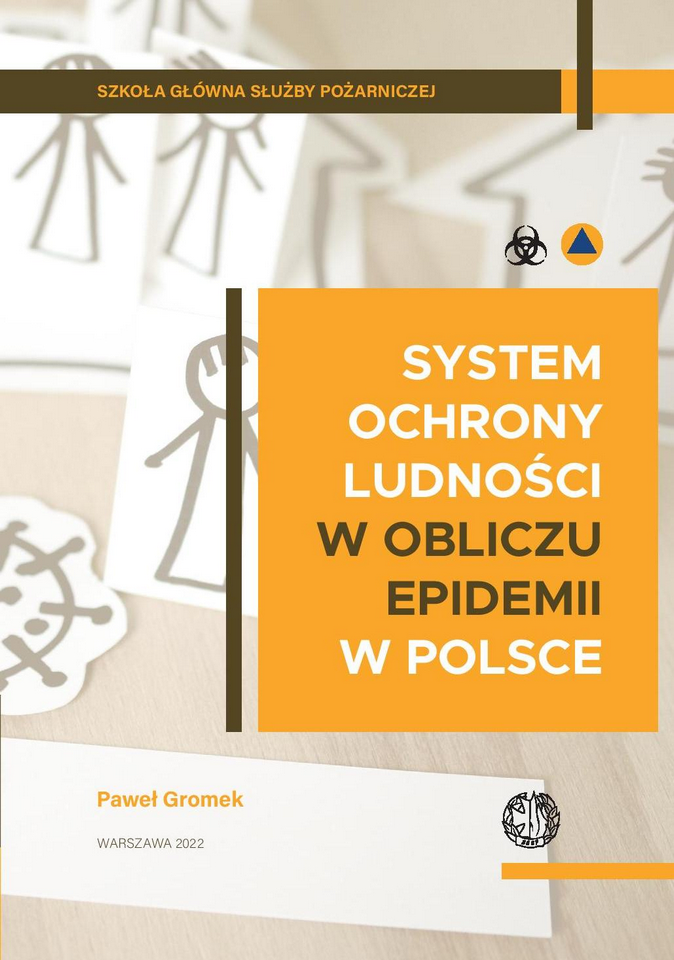 Paweł Gromek, System ochrony ludności w obliczu epidemii w Polsce, Szkoła Główna Służby Pożarniczej, Warszawa 2022